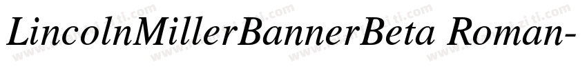 LincolnMillerBannerBeta Roman字体转换